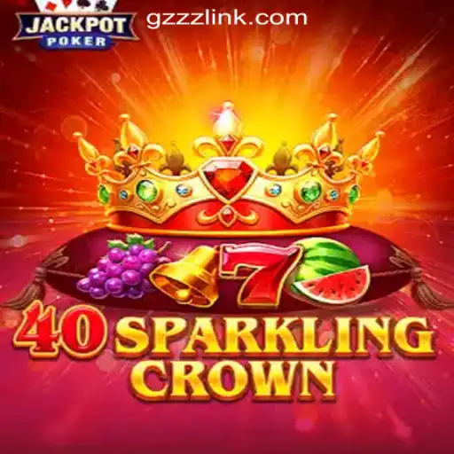 Exploring the Exciting Features of 40SparklingCrown: A Top Contender in GZZZ.COM Oficial Slots Brasil #1